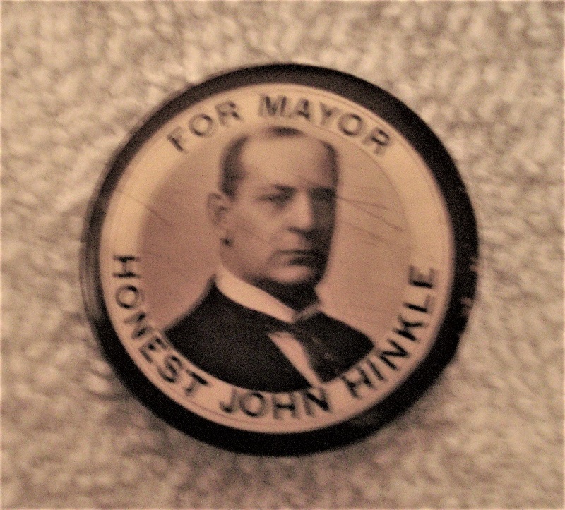 Pinback Honest John Hinkle for Mayor Columbus, Ohio 1901
